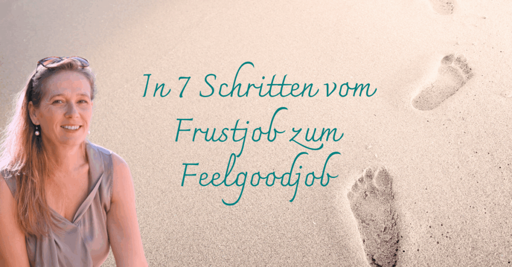 maryella.de Schritt-für-Schritt-Anleitung "In 7 Schritten zum Feelgoodjob"